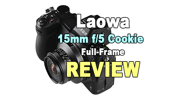 Super Wide and Super Sharp: Laowa 15mm f/5 Cookie — Review & Image