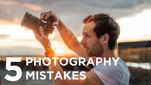 5 Photography Mistakes Beginners Make ALL the Time (VIDEO)