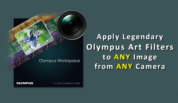 FREE Photo Editing Software: Olympus Workspace has Amazing Features and ...