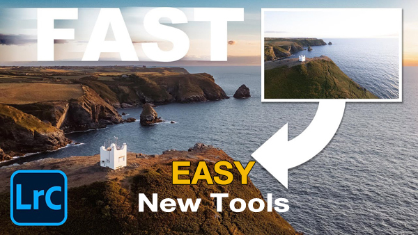 Editing Nature & Travel Photos is Fast & Easy with New Lightroom Tools (VIDEO)